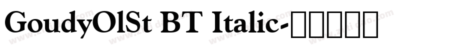 GoudyOlSt BT Italic字体转换